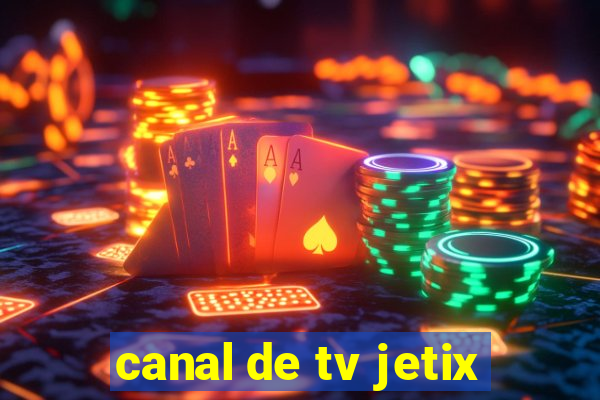 canal de tv jetix